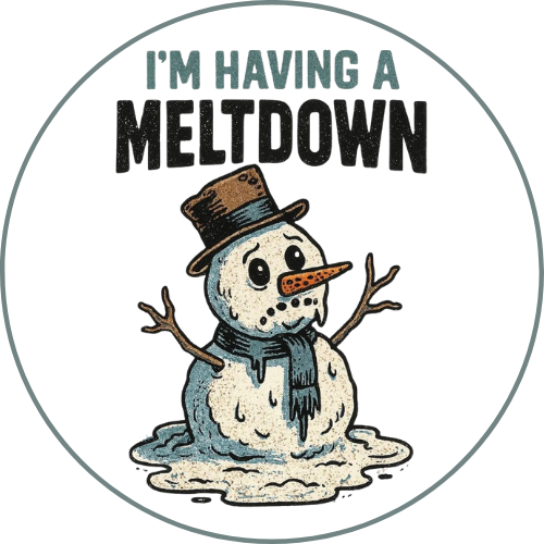 I'm Having a Meltdown