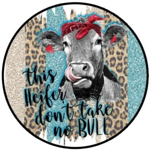 This Heifer Don't Take No Bull